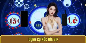 Dụng cụ xóc đĩa bịp