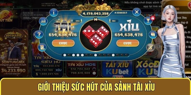 Giới thiệu sức hút của sảnh tài xỉu